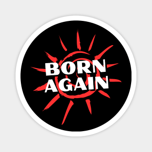 Born Again | Christian Saying Magnet